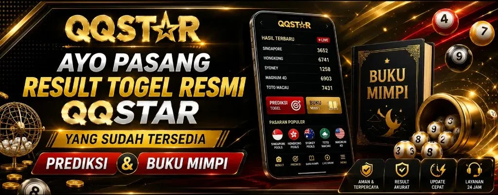 QQSTAR result togel resmi — prediksi & buku mimpi, update cepat layanan 24 jam